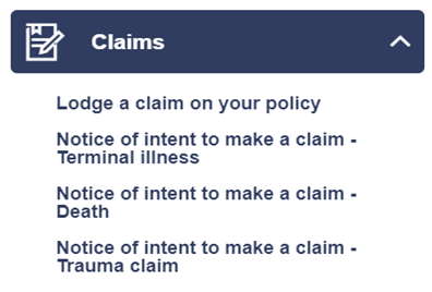 Screenshot of claims dropdown option, including lodge a claim, notice of intent to make a claim-terminal illness, death and trauma claim